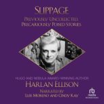 Slippage, Harlan Ellison