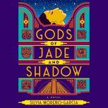 Gods of Jade and Shadow, Silvia Moreno-Garcia