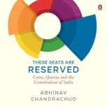 These Seats Are Reserved, Abhinav Chandrachud