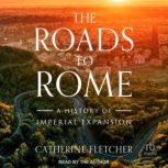 The Roads to Rome, Catherine Fletcher