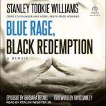 Blue Rage, Black Redemption, Stanley Tookie Williams