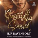 Beautifully Scarred, H. P. Davenport