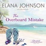 The Overboard Mistake, Elana Johnson