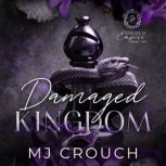 Damaged Kingdom, MJ Crouch