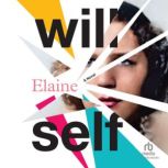 Elaine, Will Self