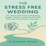 The StressFree Wedding, Claire Donnelly
