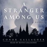A Stranger Among Us, Conor Gallagher