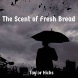 The Scent of Fresh Bread, Taylor Hicks