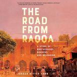 The Road from Raqqa, Jordan Ritter Conn