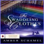The Swaddling Clothes, Amber Schamel