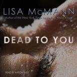 Dead to You, Lisa McMann