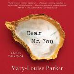 Dear Mr. You, Mary -Louise Parker