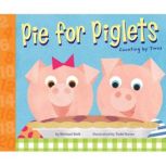 Pie for Piglets, Michael Dahl