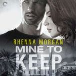 Mine to Keep, Rhenna Morgan