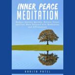 Inner Peace Meditation Reduce Anxiet..., Harita Patel