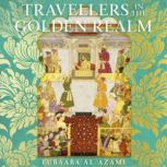 Travellers in the Golden Realm, Lubaaba AlAzami