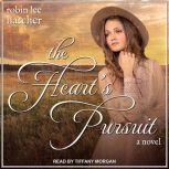 The Heart's Pursuit, Robin Lee Hatcher