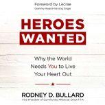 Heroes Wanted, Rodney D. Bullard