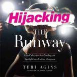 Hijacking the Runway, Teri Agnis