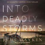 Into Deadly Storms, Judi Daykin