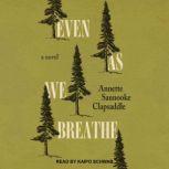 Even As We Breathe, Annette Saunooke Clapsaddle