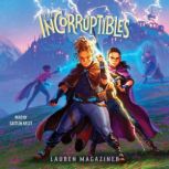 The Incorruptibles, Lauren Magaziner