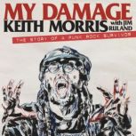 My Damage, Keith Morris