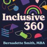Inclusive 360 Proven Solutions for an Equitable Organization, Bernadette Smith