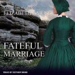 The Fateful Marriage, Elizabeth Bailey