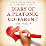 Diary of a Platonic Coparent, Nick Farrow