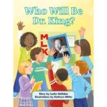 Who Will Be Dr. King?, Leslie Hallidon