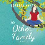 The Other Family A Novel, Loretta Nyhan