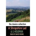 A Shropshire Lad, Alfred Edward Housman