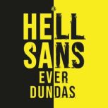 Hellsans, Ever Dundas