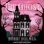 The Ghost and the Bride , Bobbi Holmes