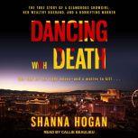 Dancing with Death, Shanna Hogan