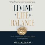 Living a Life in Balance, Abdullah Boulad