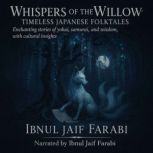 Whispers of the Willow Timeless Japa..., Ibnul Jaif Farabi