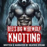 Reds Big Werewolf Knotting, Beatrix Steam