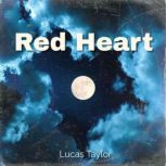 Red Heart, Lucas Taylor