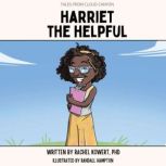 Harriet the Helpful, Rachel Kowert