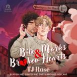 Bite Marks Broken Hearts, TJ Rose