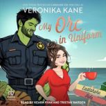My Orc in Uniform, Veronika Kane