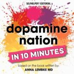 Dopamine Nation  In 10 minutes, M.Casanova