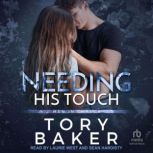 Needing His Touch, Tory Baker