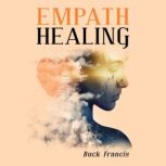 Empath Healing, Buck Francis