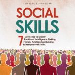 Social Skills 7 Easy Steps to Master..., Lawrence Finnegan