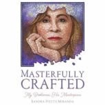 Masterfully Crafted, Sandra Ivette Miranda