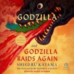 Godzilla and Godzilla Raids Again, Shigeru Kayama