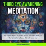 Third Eye Awakening Meditation, Meditation Meadow